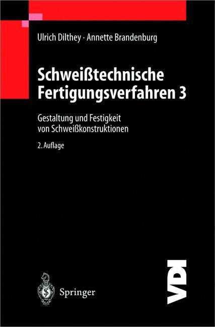 Cover: 9783540626619 | Schweißtechnische Fertigungsverfahren | Annette Brandenburg (u. a.)