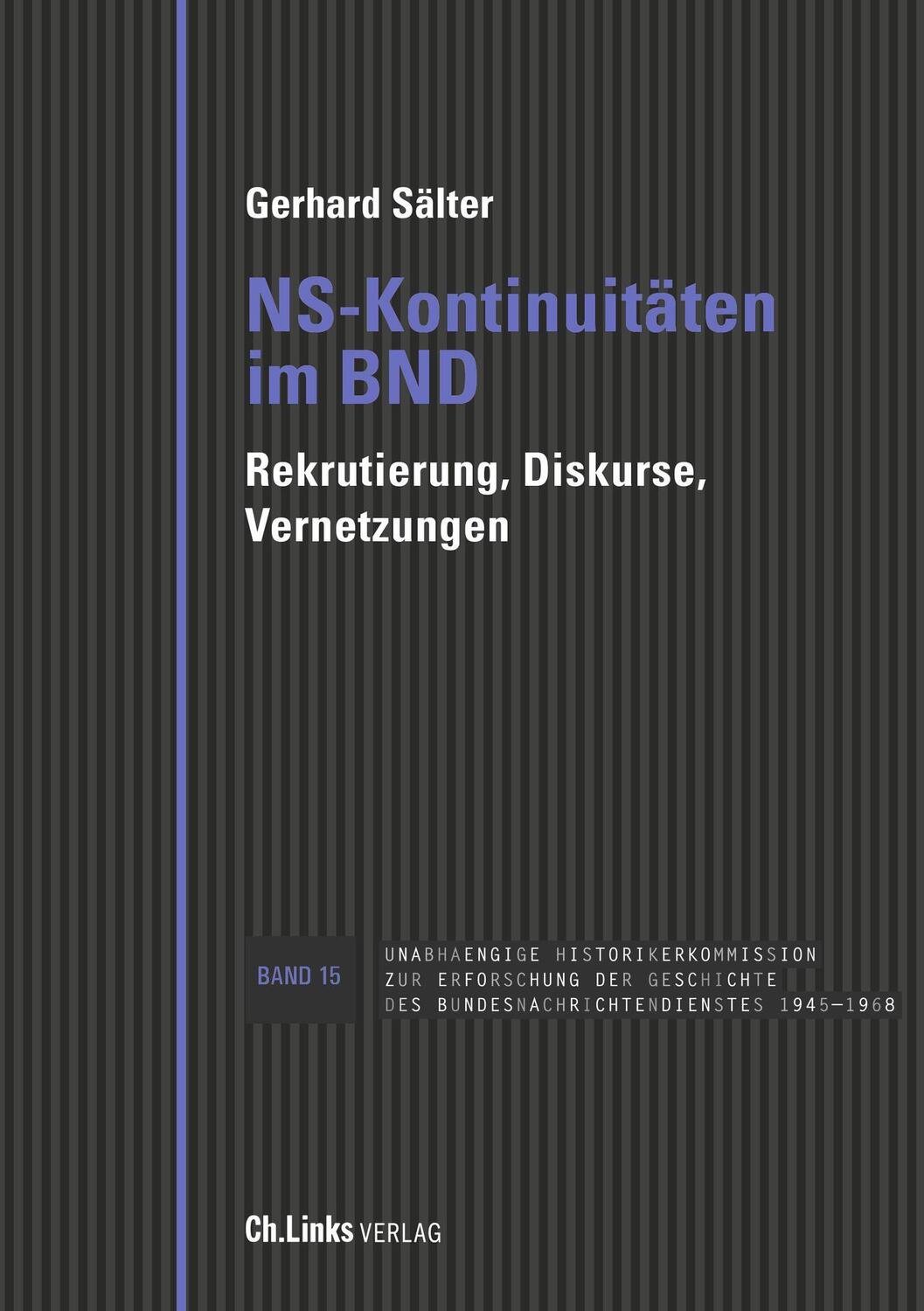 Cover: 9783962891312 | NS-Kontinuitäten im BND | Rekrutierung, Diskurse, Vernetzungen | Buch