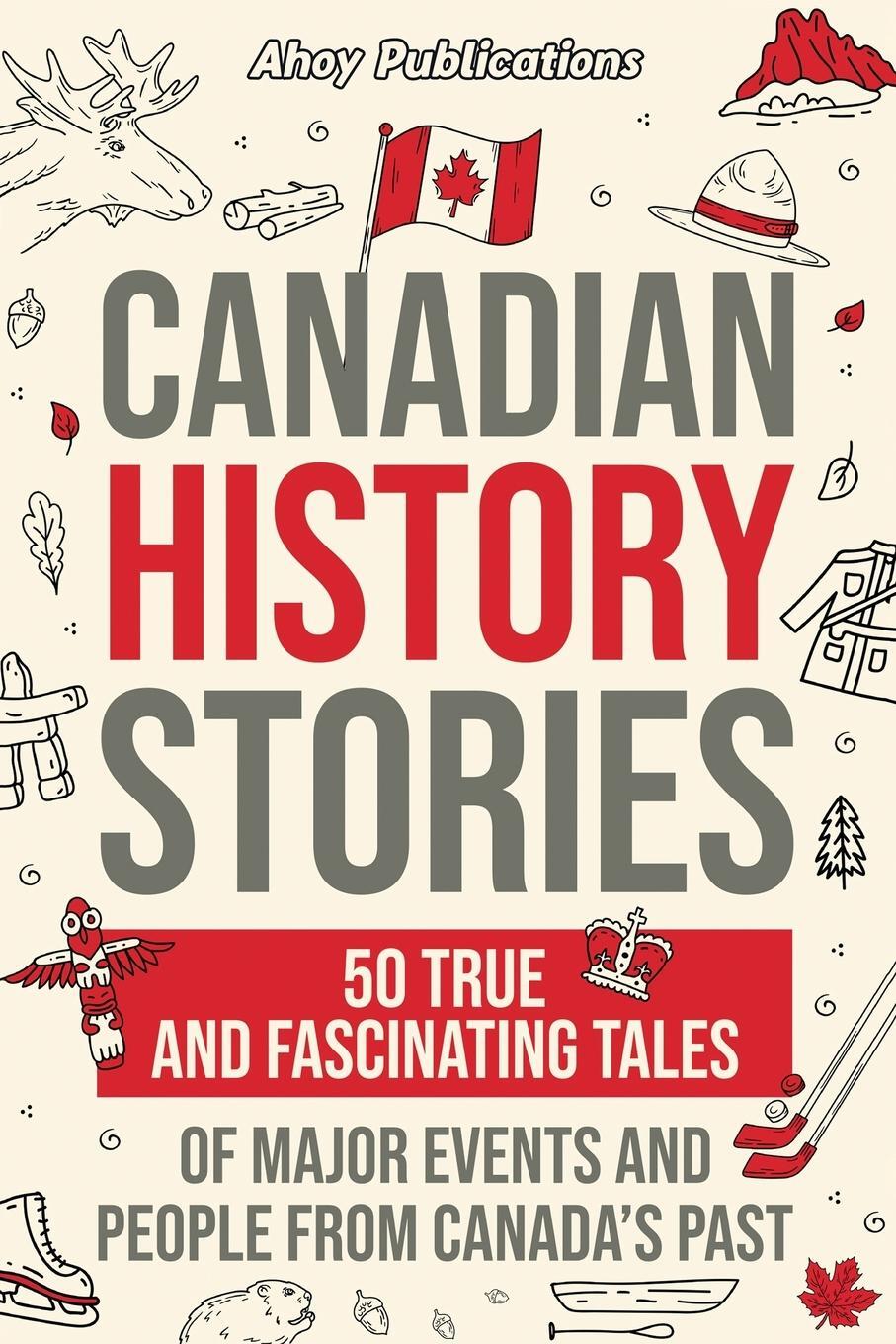 Cover: 9781961217669 | Canadian History Stories | Ahoy Publications | Taschenbuch | Paperback