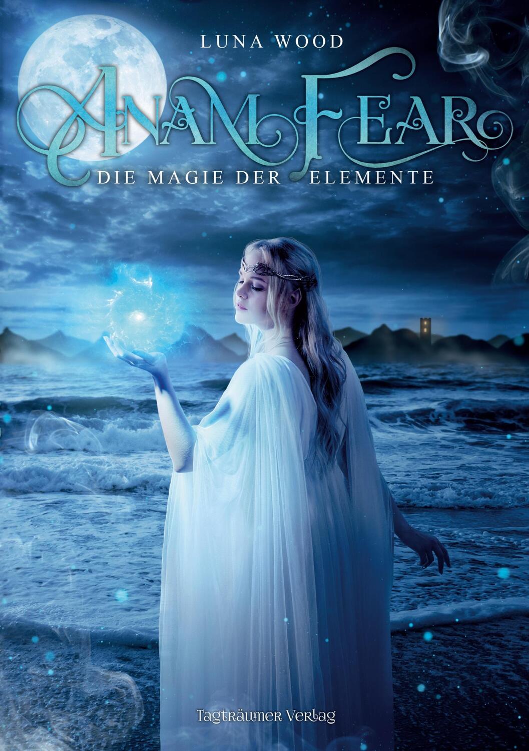 Cover: 9783946843368 | Anam Fear | Magie der Elemente | Luna Wood | Taschenbuch | Paperback