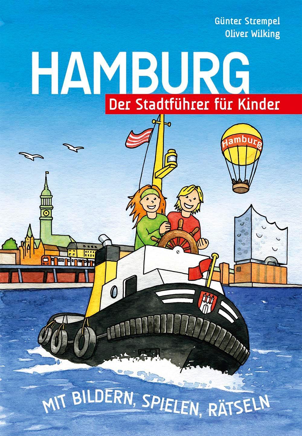 Cover: 9783981040944 | Hamburg - Der Stadtführer für Kinder | Mit Bildern, Spielen, Rätseln