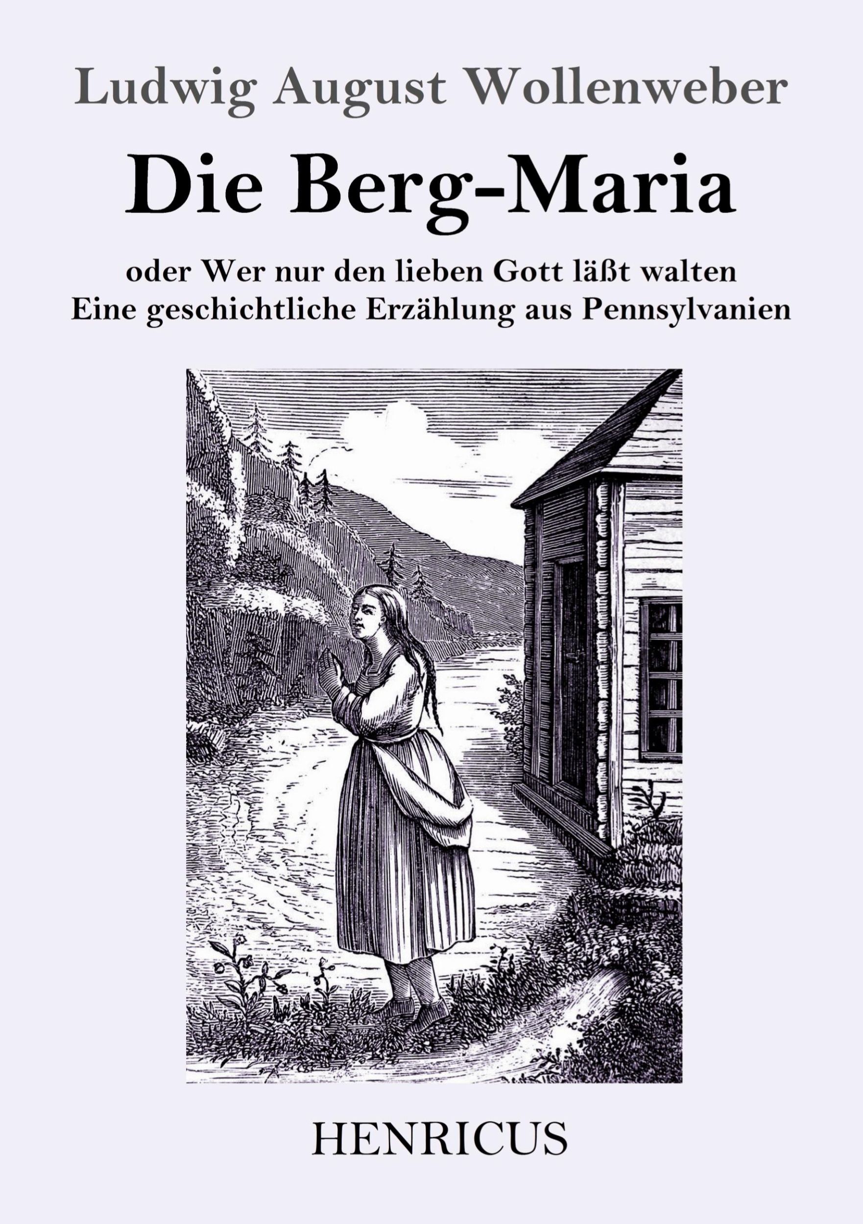 Cover: 9783847825951 | Die Berg-Maria | Ludwig August Wollenweber | Taschenbuch | Paperback