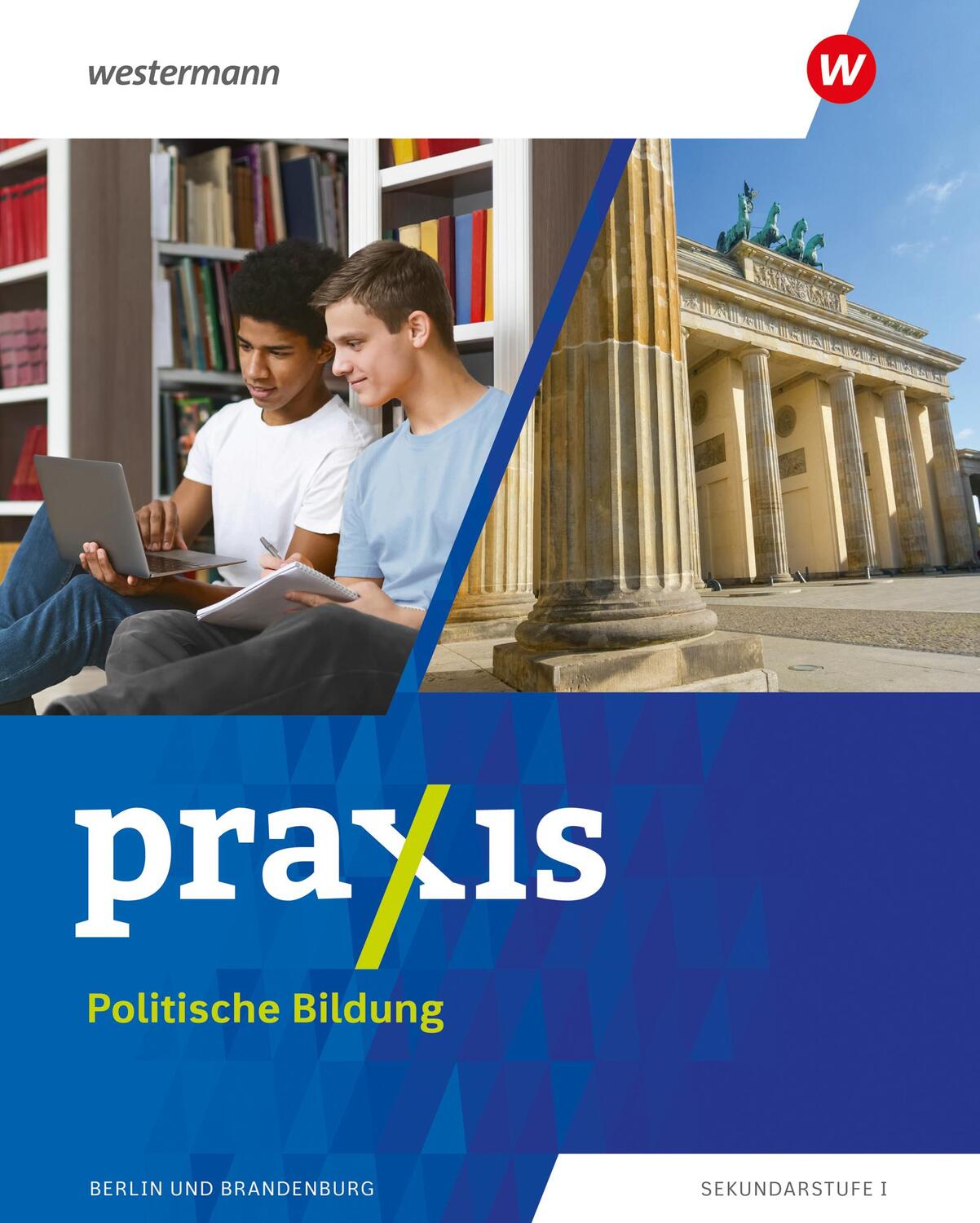 Cover: 9783141163278 | Praxis Politische Bildung 7 - 10. Schulbuch. Für Berlin und...