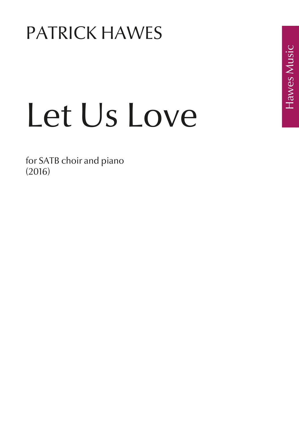 Cover: 9781910623152 | Let Us Love | Vocal Score | Patrick Hawes | Klavierauszug