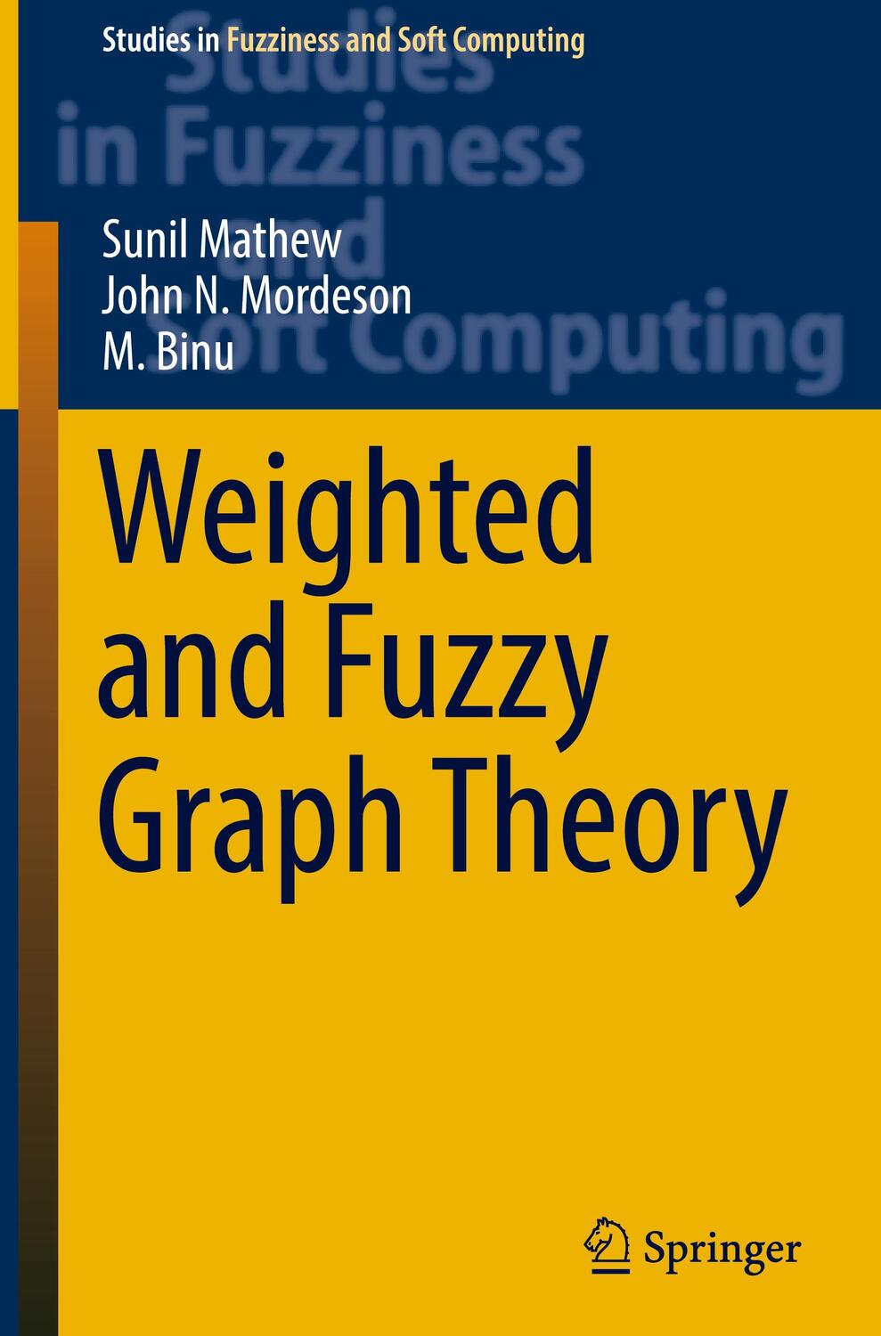 Cover: 9783031397554 | Weighted and Fuzzy Graph Theory | Sunil Mathew (u. a.) | Buch | xvii