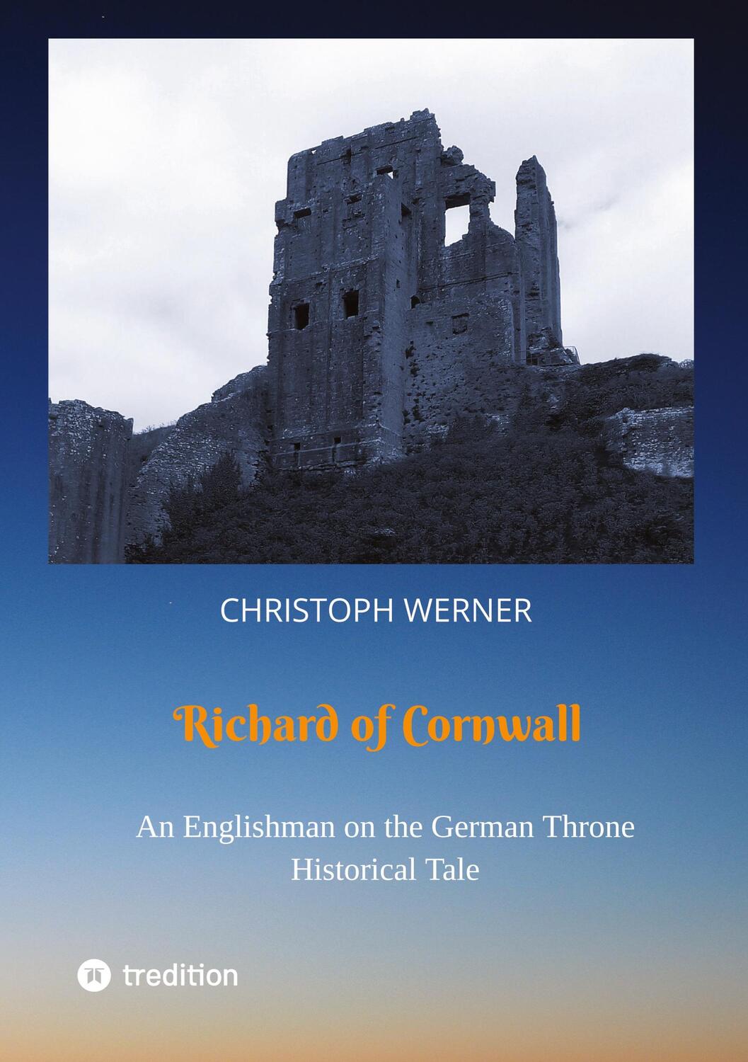 Cover: 9783347673700 | Richard of Cornwall. An Englishman on the German throne | Werner