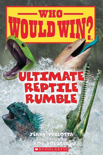 Cover: 9781338672169 | Ultimate Reptile Rumble (Who Would Win?) | Volume 26 | Jerry Pallotta