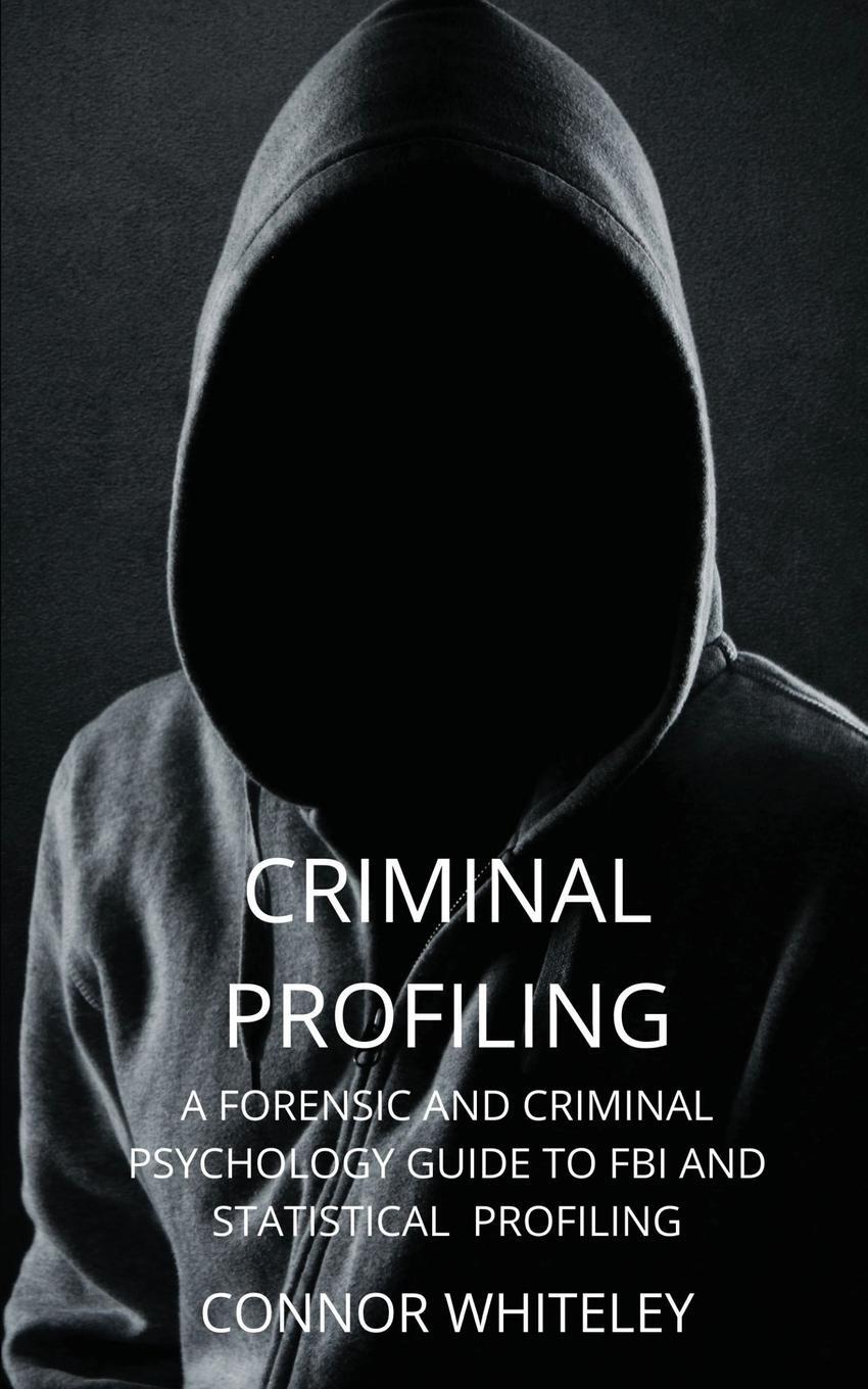 Cover: 9781914081590 | Criminal Profiling | Connor Whiteley | Taschenbuch | Paperback | 2021