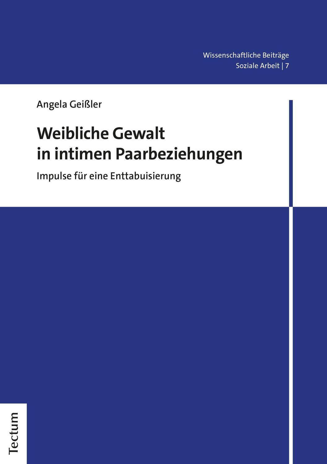 Cover: 9783828845725 | Weibliche Gewalt in intimen Paarbeziehungen | Angela Geißler | Buch