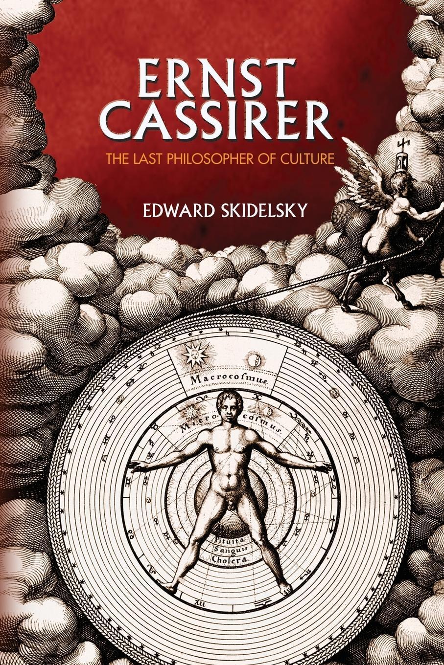 Cover: 9780691152356 | Ernst Cassirer | The Last Philosopher of Culture | Edward Skidelsky