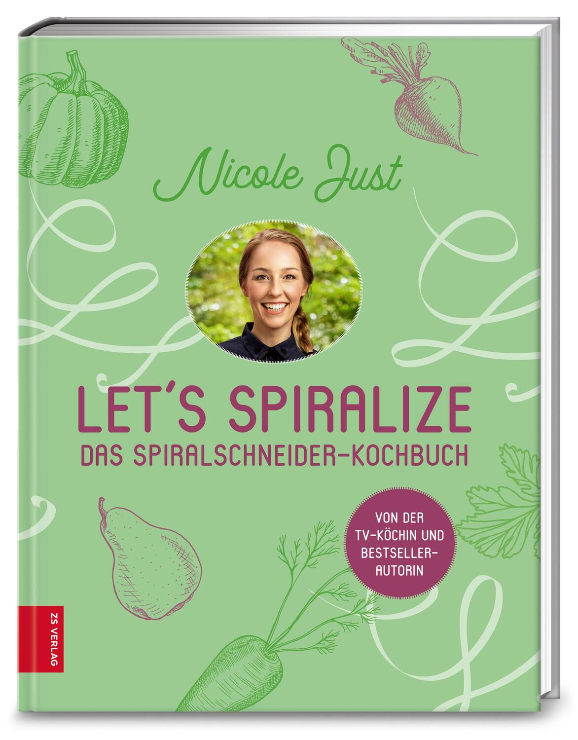 Cover: 9783898837828 | Let's Spiralize | Das Spiralschneider-Kochbuch | Nicole Just | Buch