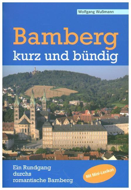 Cover: 9783898891950 | Bamberg - kurz und bündig | Wolfgang Wußmann | Taschenbuch | 48 S.