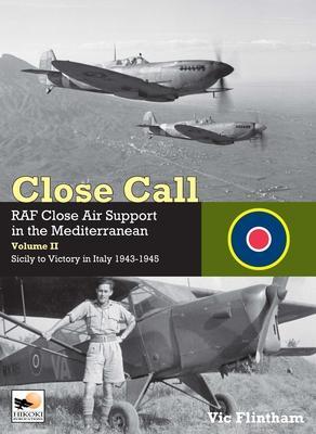 Cover: 9781902109657 | Close Call: RAF Close Air Support in the Mediterranean Volume II...