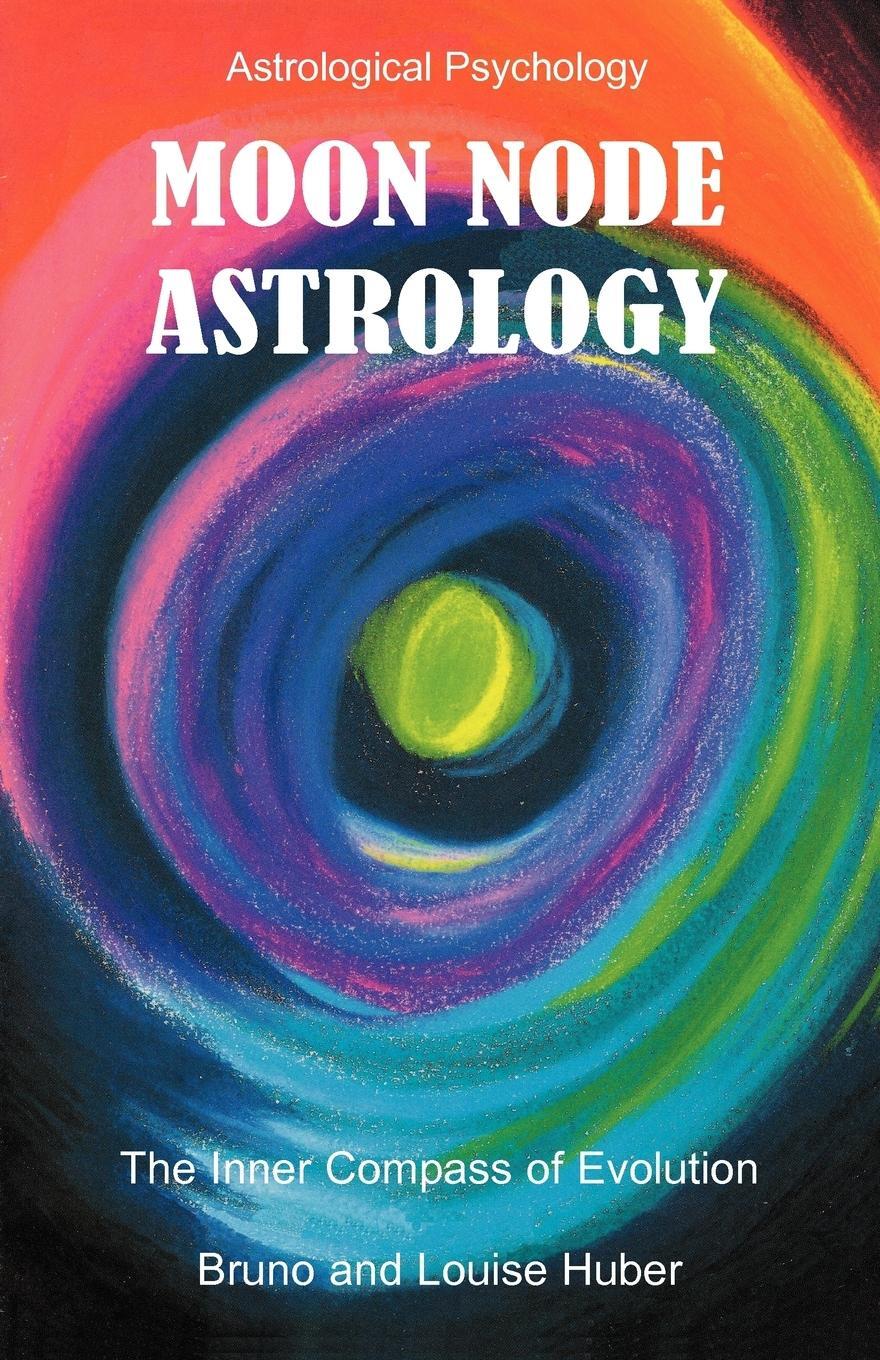 Cover: 9780954768034 | Moon Node Astrology | Louise Huber | Taschenbuch | Paperback | 2005