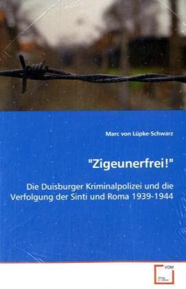 Cover: 9783639107500 | "Zigeunerfrei!" | Marc von Lüpke-Schwarz | Taschenbuch | Deutsch