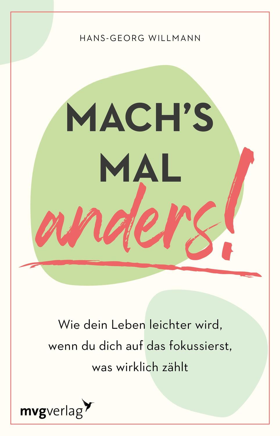 Cover: 9783747405109 | Mach's mal anders! | Hans-Georg Willmann | Taschenbuch | 208 S. | 2023
