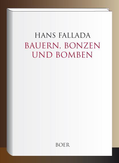 Cover: 9783966620291 | Bauern, Bonzen und Bomben | Hans Fallada | Buch | 588 S. | Deutsch