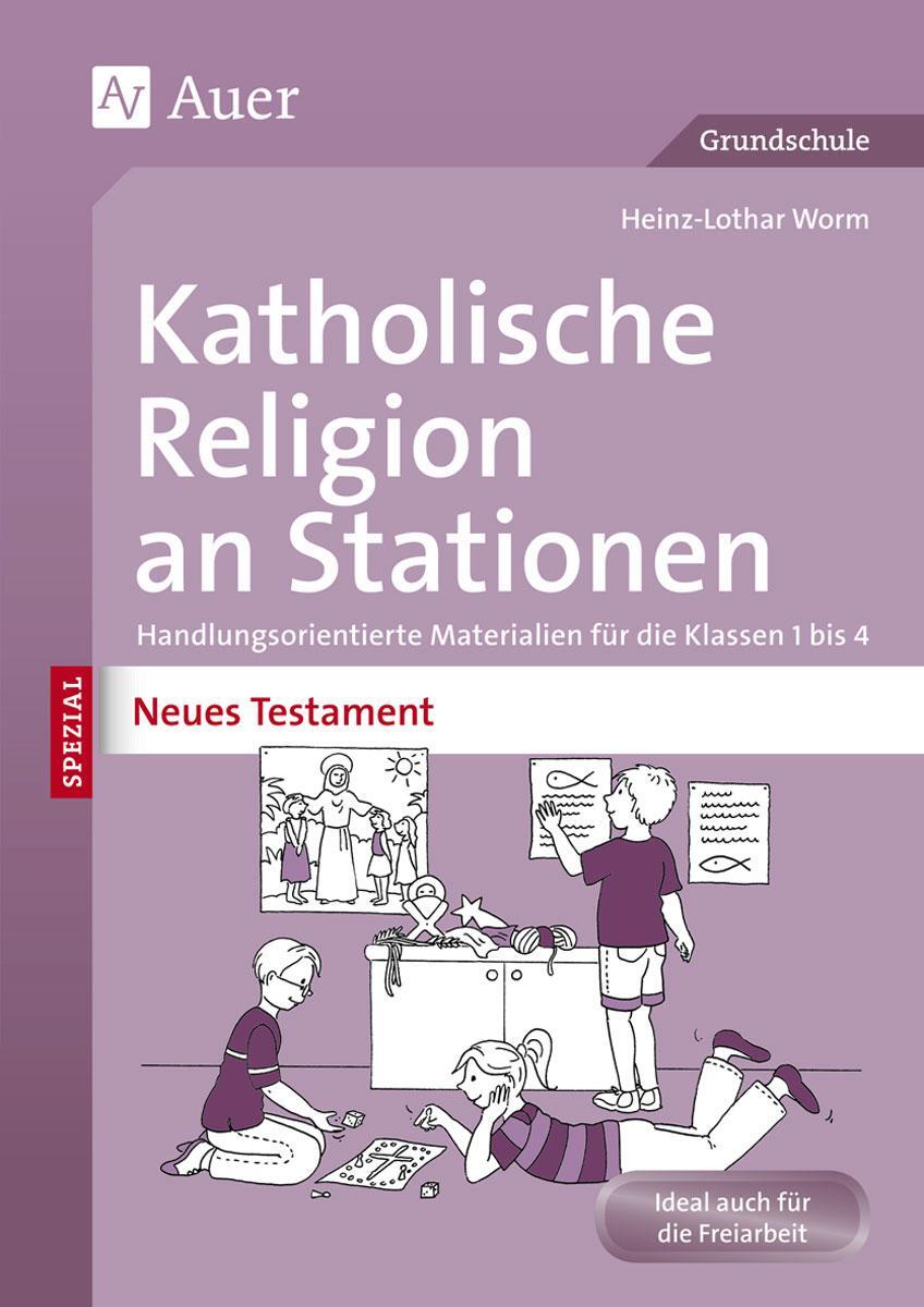 Cover: 9783403074359 | Katholische Religion an Stationen Neues Testament | Heinz-Lothar Worm