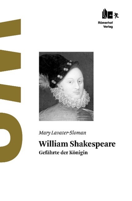 Cover: 9783905894257 | William Shakespeare | Gefährte der Königin | Mary Lavater-Sloman