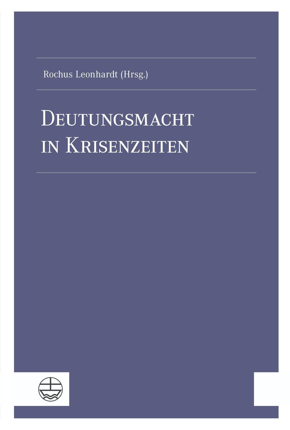 Cover: 9783374072217 | Deutungsmacht in Krisenzeiten | Rochus Leonhardt | Taschenbuch | 2022