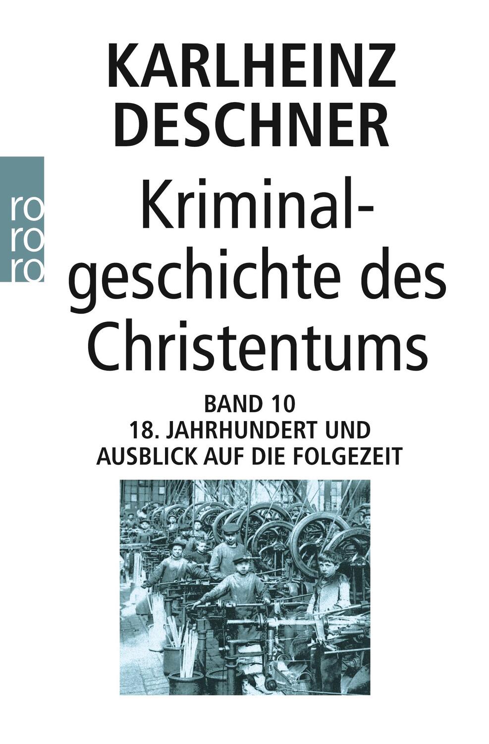 Cover: 9783499630200 | Kriminalgeschichte des Christentums Band 10 | Karlheinz Deschner
