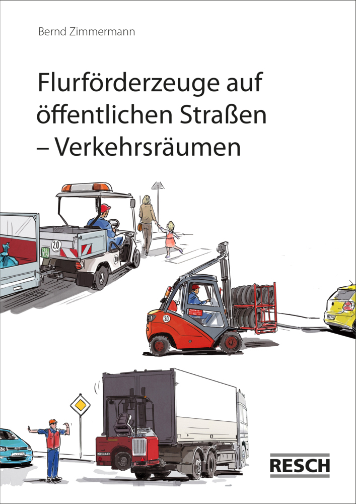 Cover: 9783935197328 | Flurförderzeuge auf öffentlichen Straßen - Verkehrsräumen | Zimmermann