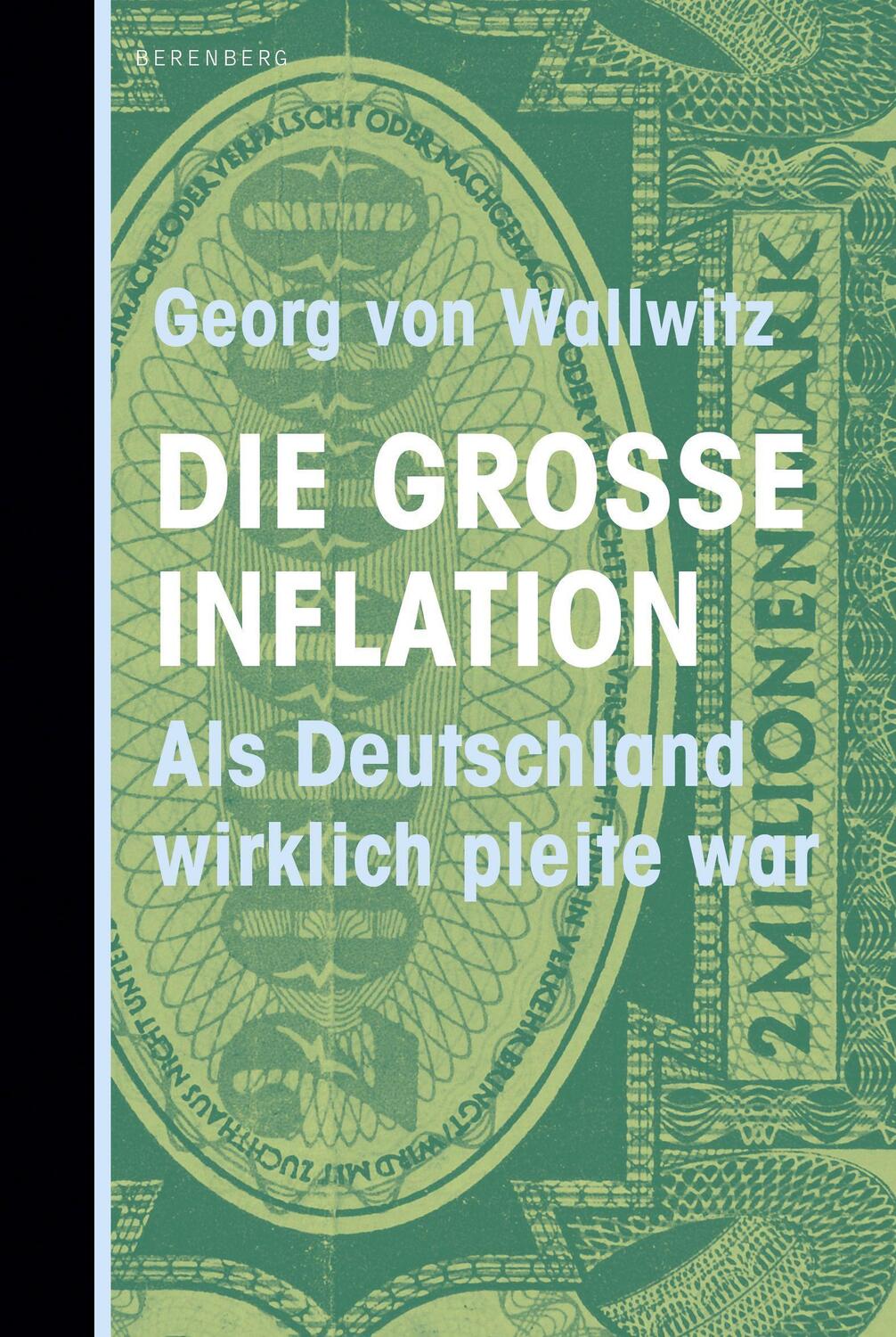 Cover: 9783949203091 | Die große Inflation | Als Deutschland wirklich pleite war | Wallwitz