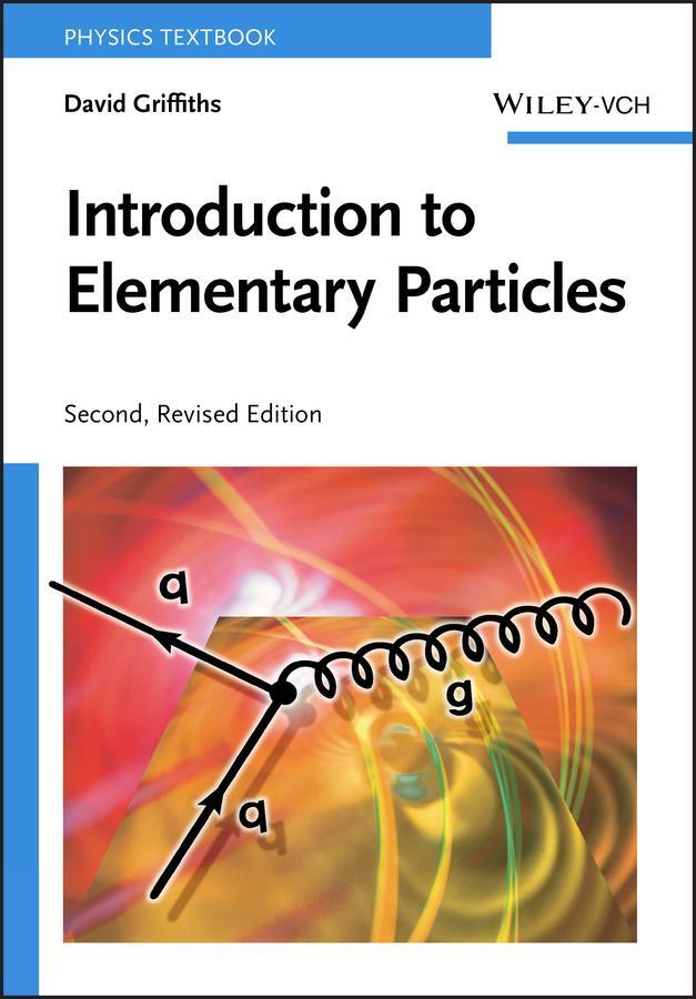 Cover: 9783527406012 | Introduction to Elementary Particles | David Griffiths | Taschenbuch