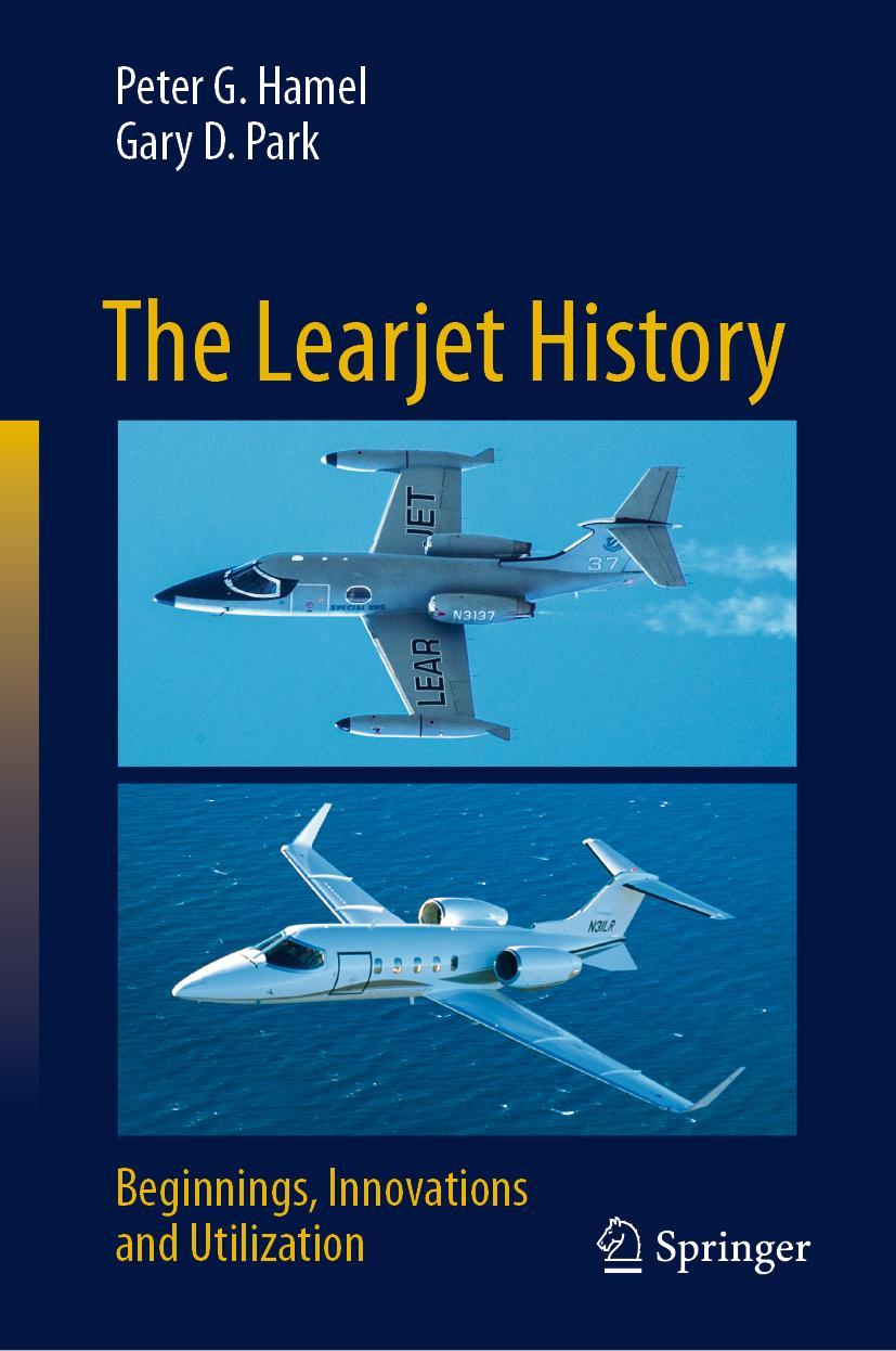 Cover: 9783031060304 | The Learjet History | Beginnings, Innovations and Utilization | Buch