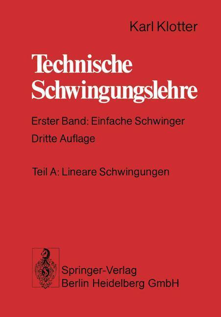 Cover: 9783662393017 | Technische Schwingungslehre | Erster Band: Einfache Schwinger | Buch