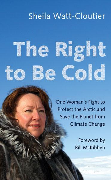 Cover: 9781517904975 | The Right to Be Cold | Sheila Watt-Cloutier | Taschenbuch | Englisch