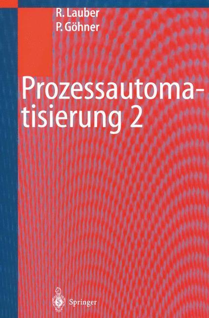 Cover: 9783540653196 | Prozessautomatisierung 2 | Peter Göhner (u. a.) | Taschenbuch | XVI