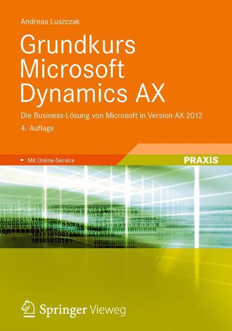 Cover: 9783834816917 | Grundkurs Microsoft Dynamics AX | Andreas Luszczak | Taschenbuch
