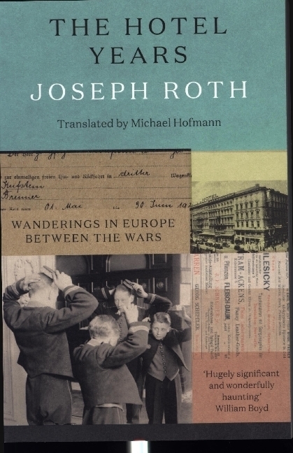Cover: 9781783788477 | The Hotel Years | Wanderings in Europe between the Wars | Joseph Roth