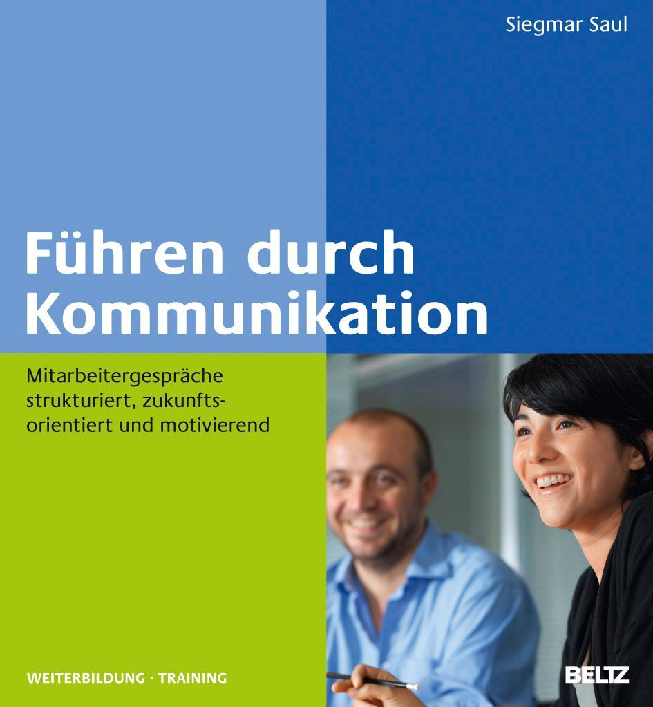 Cover: 9783407365033 | Führen durch Kommunikation | Siegmar Saul | Buch | Beltz Weiterbildung