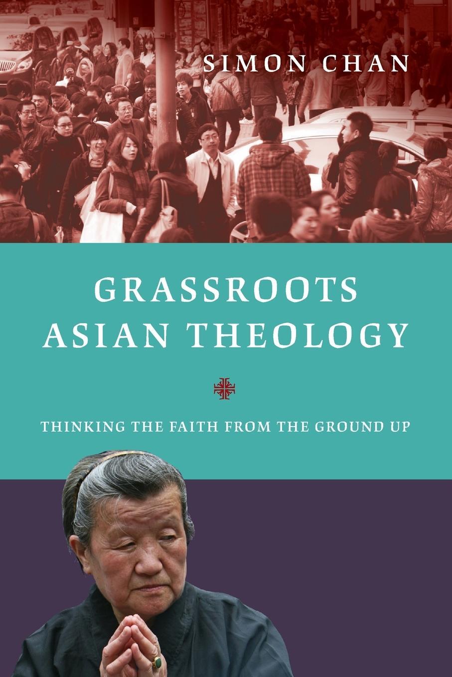 Cover: 9780830840489 | Grassroots Asian Theology | Thinking the Faith from the Ground Up