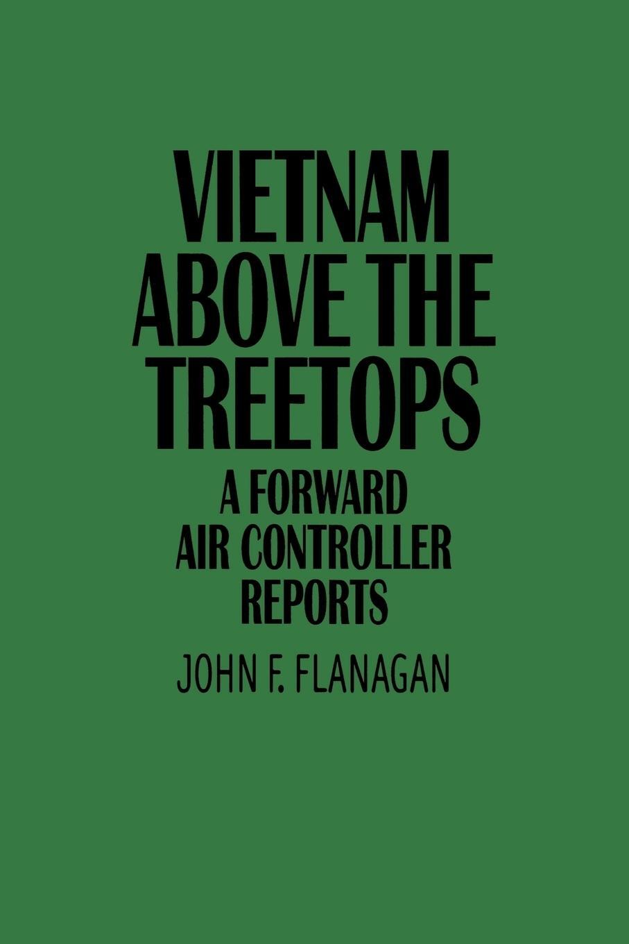 Cover: 9780313360633 | Vietnam Above the Treetops | A Forward Air Controller Reports | Buch