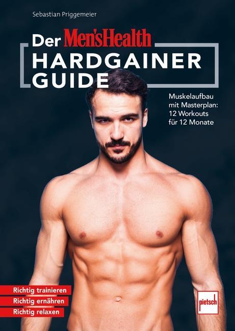 Cover: 9783613509467 | Der MEN`S HEALTH Hardgainer-Guide | Sebastian Priggemeier | Buch