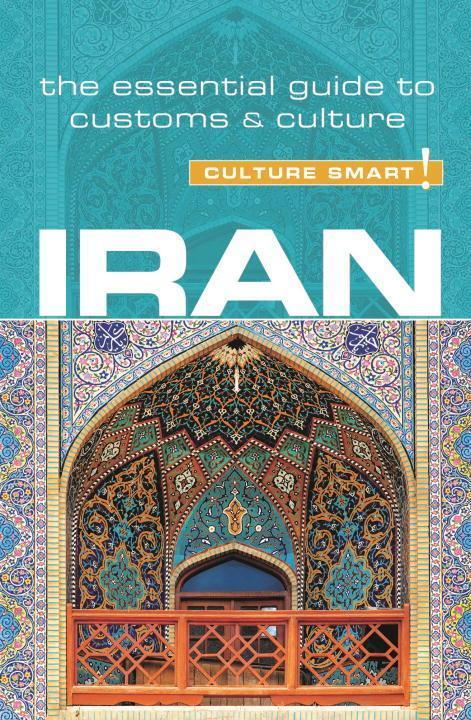 Cover: 9781857338478 | Iran - Culture Smart! | The Essential Guide to Customs & Culture
