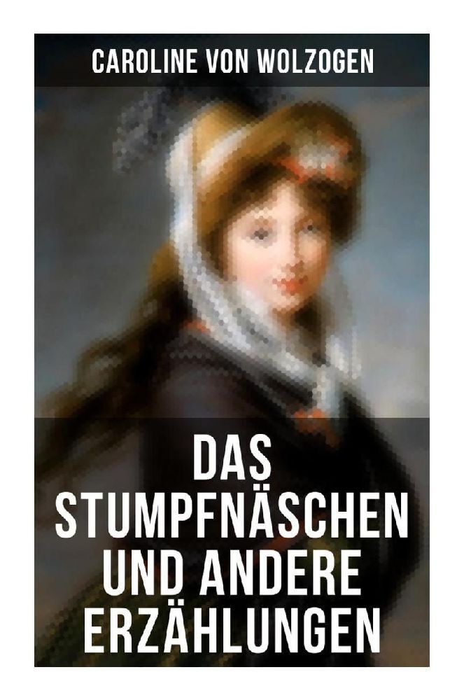Cover: 9788027253937 | Das Stumpfnäschen und andere Erzählungen | Caroline von Wolzogen
