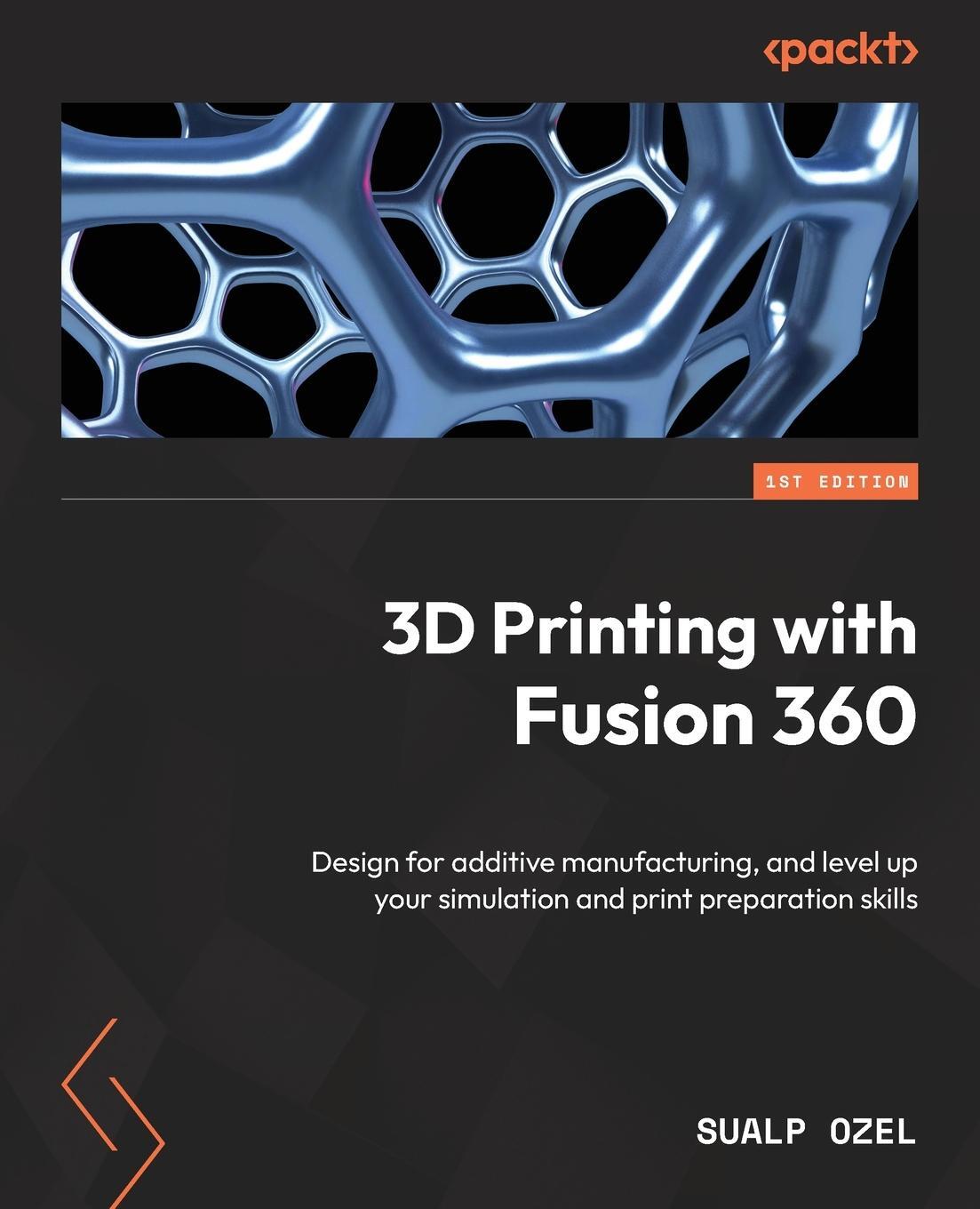 Cover: 9781803246642 | 3D Printing with Fusion 360 | Sualp Ozel | Taschenbuch | Paperback