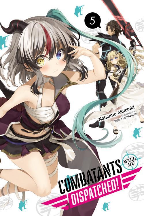 Cover: 9781975316556 | Combatants Will Be Dispatched!, Vol. 5 (light novel) | Akatsuki | Buch