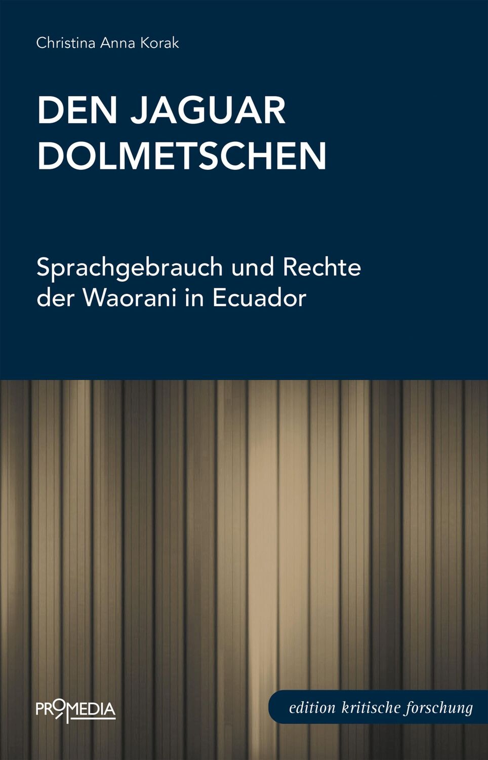 Cover: 9783853715192 | Den Jaguar dolmetschen | Christina Anna Korak | Taschenbuch | 240 S.