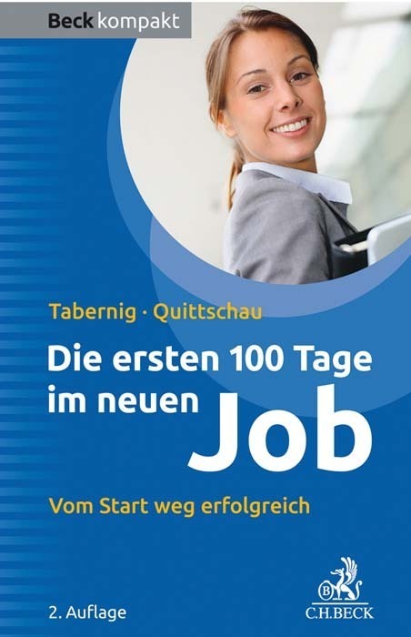 Cover: 9783406733369 | Die ersten 100 Tage im neuen Job | Vom Start weg erfolgreich | Buch