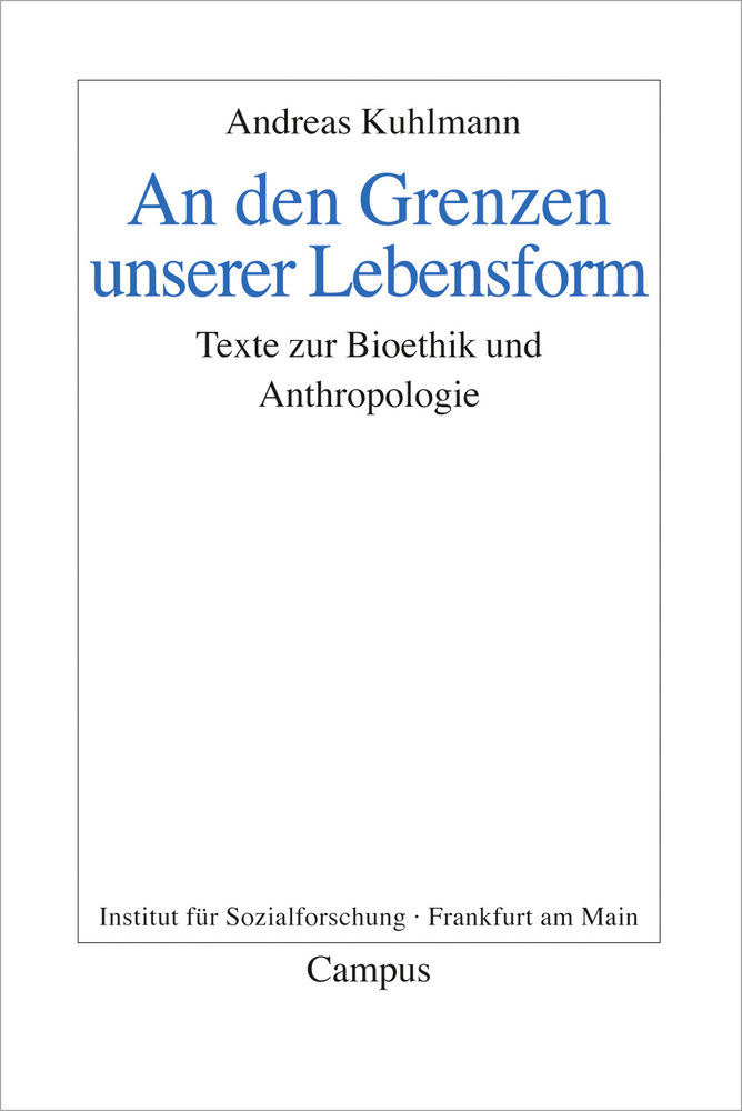 Cover: 9783593395159 | An den Grenzen unserer Lebensform | Andreas Kuhlmann | Taschenbuch