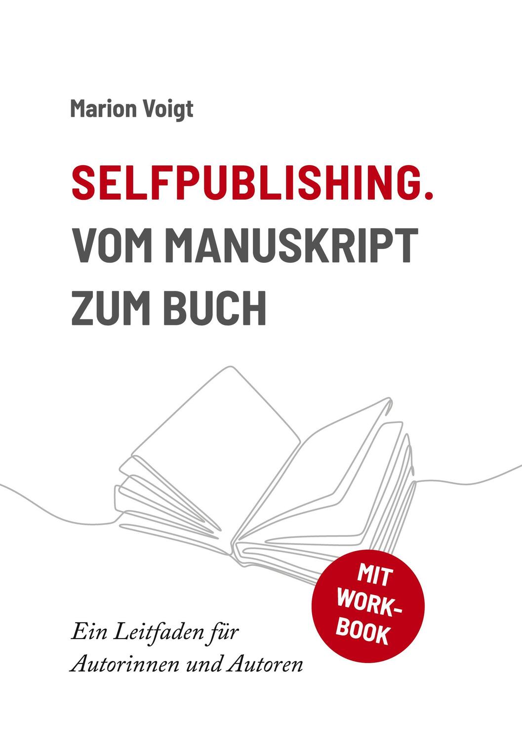 Cover: 9783753424156 | Selfpublishing - Vom Manuskript zum Buch | Marion Voigt | Taschenbuch