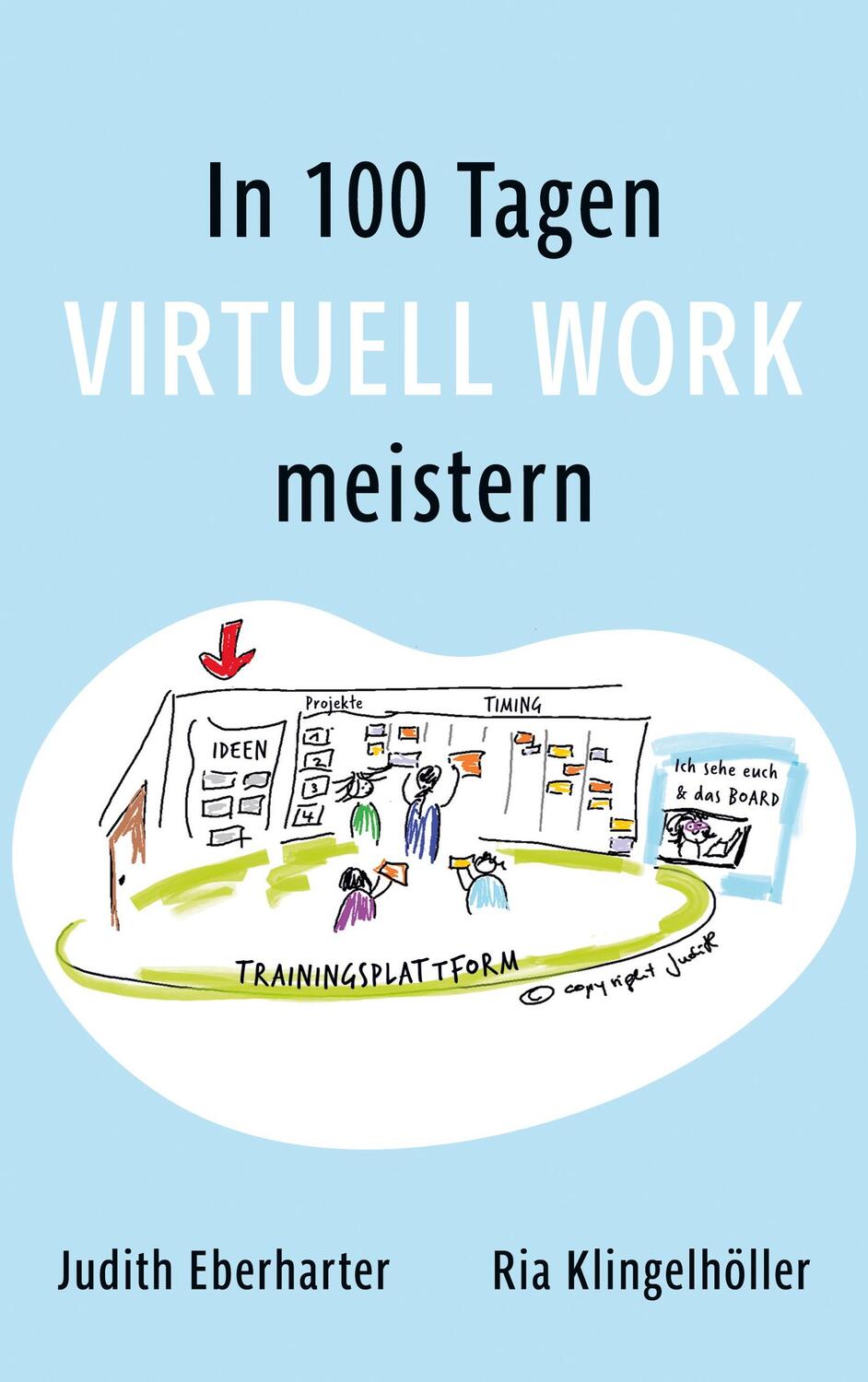 Cover: 9783756282340 | In 100 Tagen Virtuell Work meistern | Judith Eberharter (u. a.) | Buch