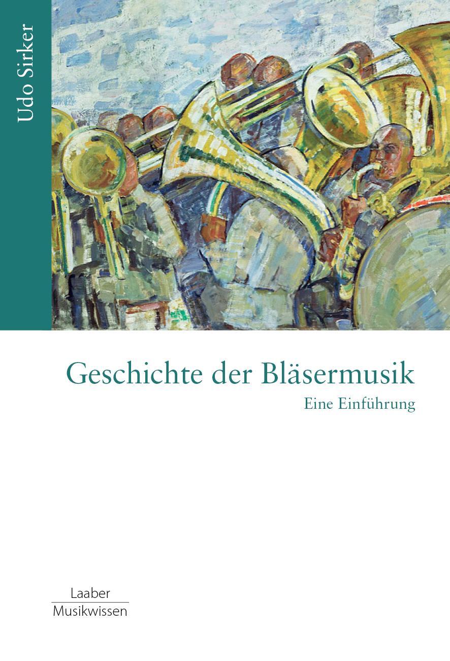 Cover: 9783890078489 | Geschichte der Bläsermusik | Eine Einführung | Udo Sirker | Buch