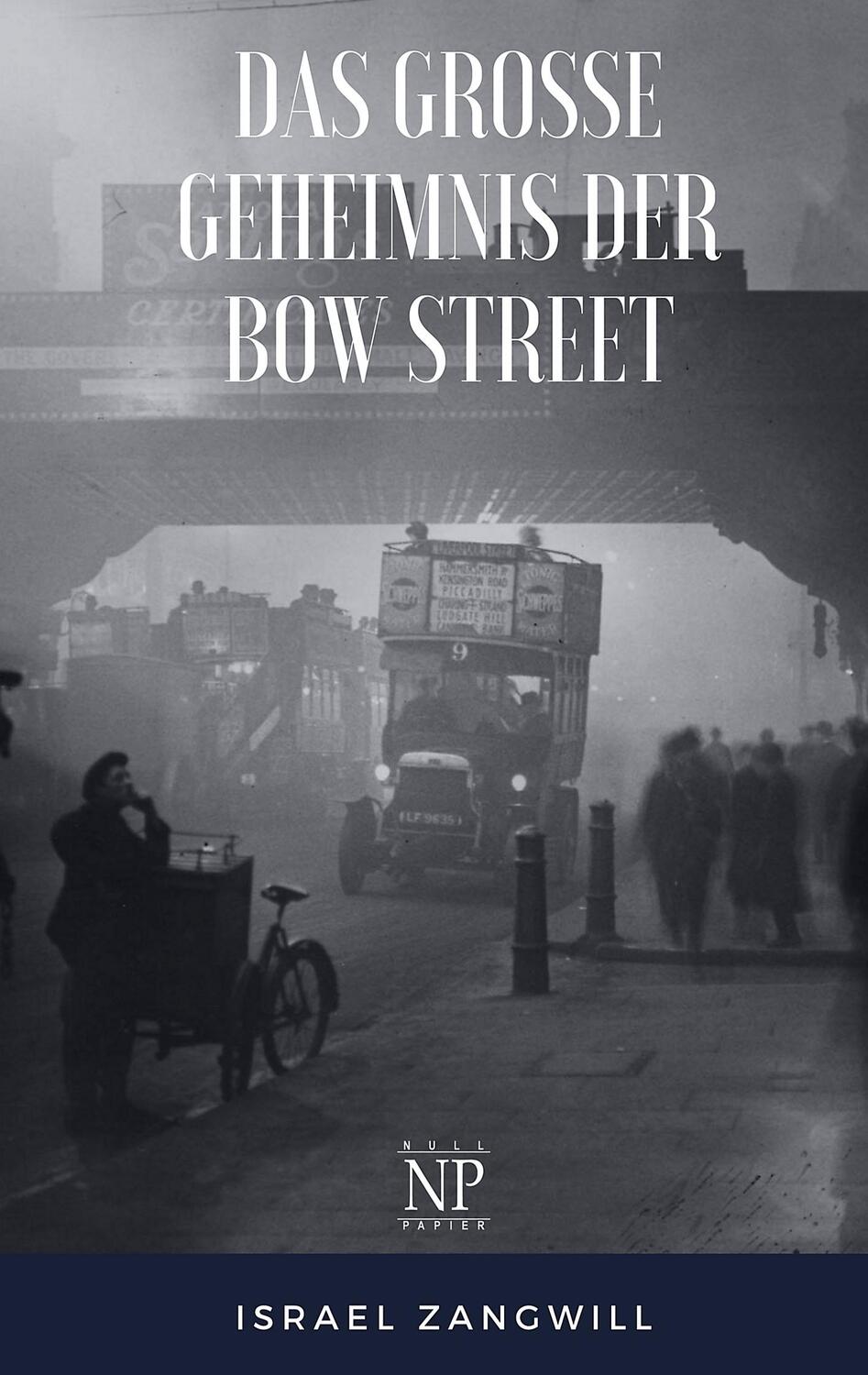 Cover: 9783962814922 | Das große Geheimnis der Bow Street | Israel Zangwill | Taschenbuch