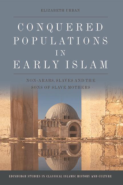 Cover: 9781474491792 | Conquered Populations in Early Islam | Elizabeth Urban | Taschenbuch